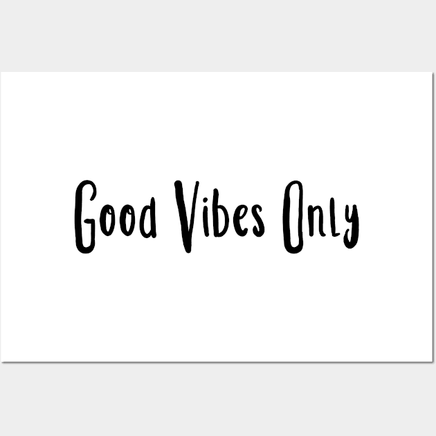Good Vibes Only Wall Art by mivpiv